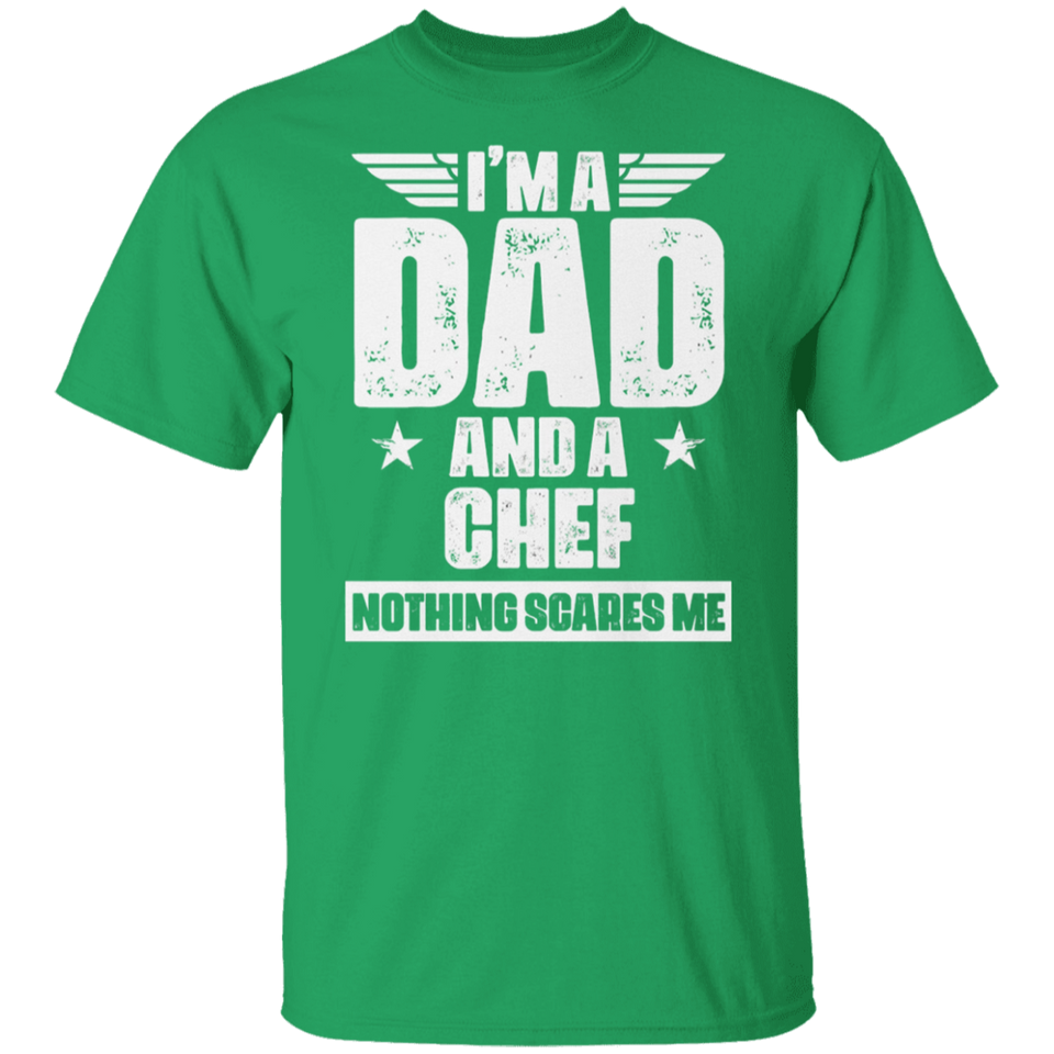 Chef Dad Shirt - I'm A Dad And A Chef Nothing Scares Me