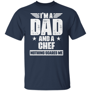 Chef Dad Shirt - I'm A Dad And A Chef Nothing Scares Me