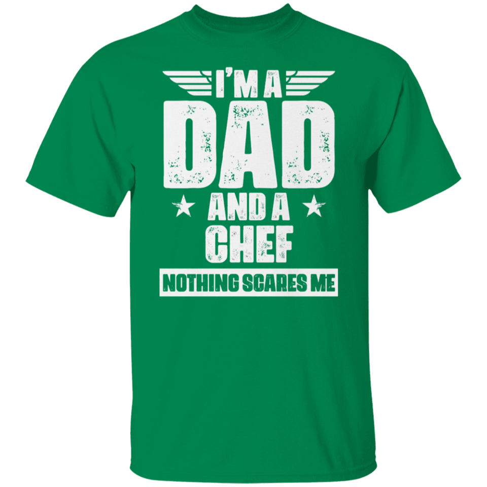 Chef Dad Shirt - I'm A Dad And A Chef Nothing Scares Me